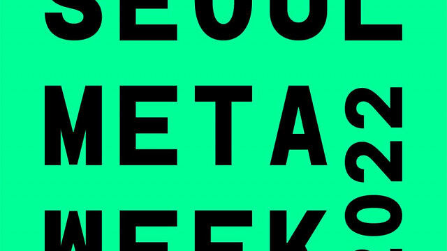 The International Metaverse NFT Event Seoul Meta Week 2022 to Be Held on Oct 4-6 in Seoul